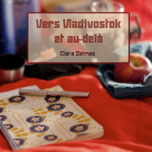 Vers Vladivostok et au-delà...